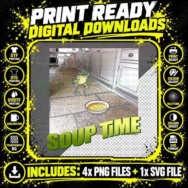 Funny Meme - Soup Time Meme Frog Meme, Humor, Casual Png SVG Digital Bundle