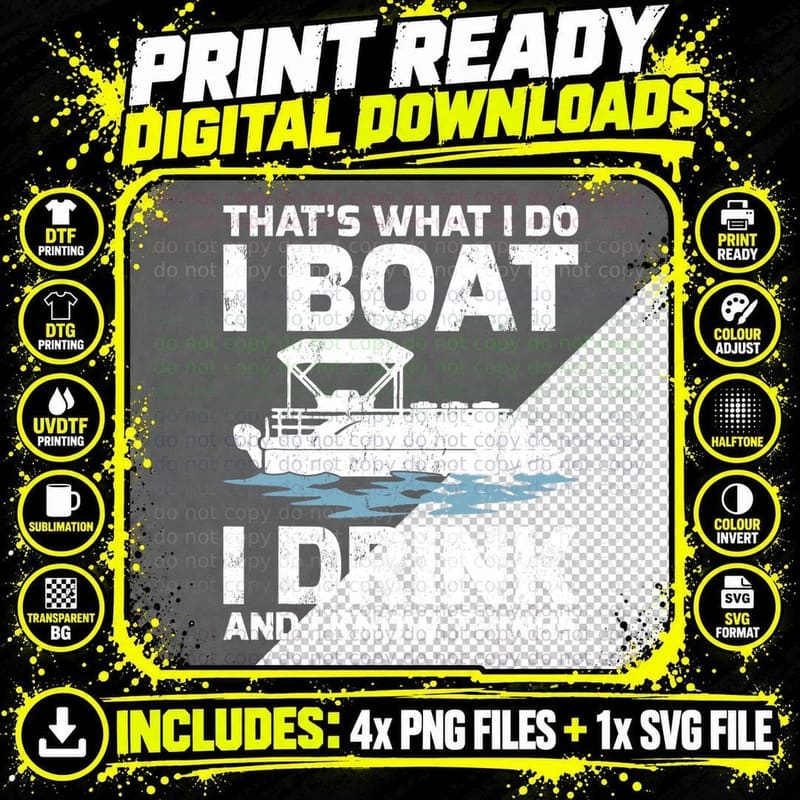 Funny That's What I Do I Boat I Drink and I Know Things Png SVG Digital Bundle