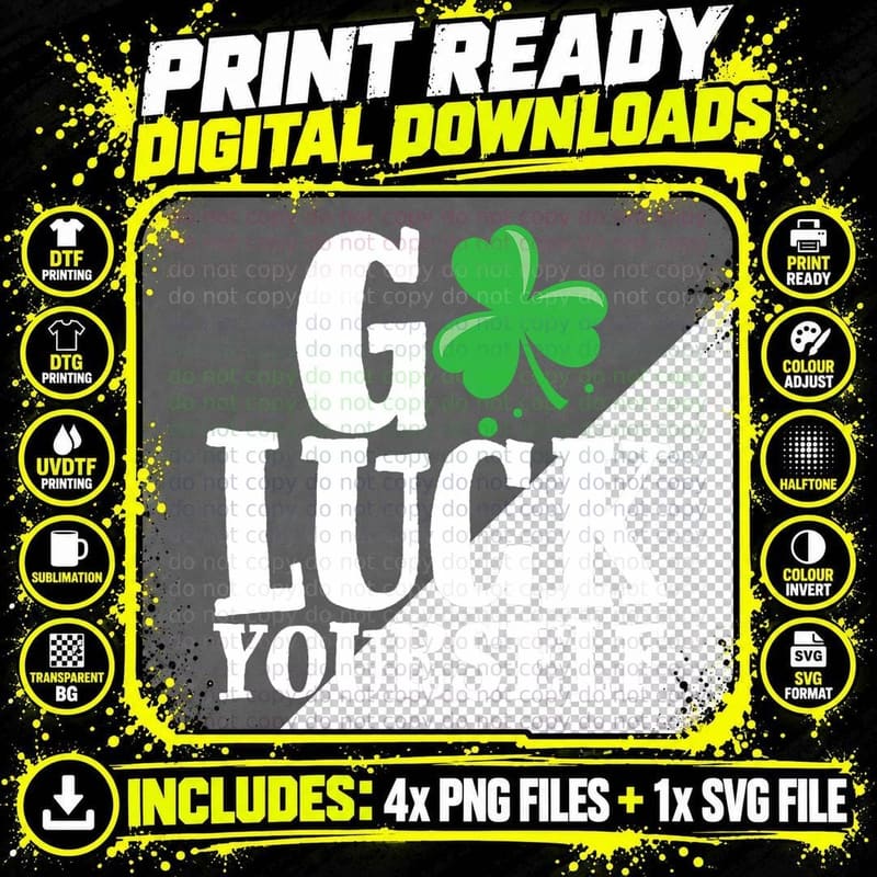 Go Luck Yourself Funny St Patricks Day Shirt Women Png SVG Digital Bundle