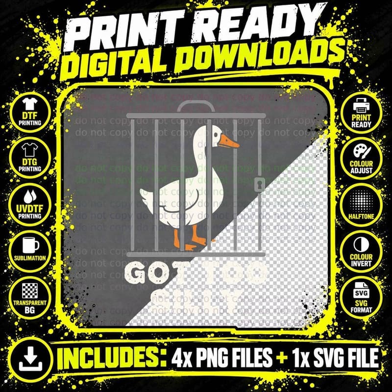 Got Too Silly Funny Goose T-Shirt, Goose in Cage Graphic Png SVG Digital Bundle