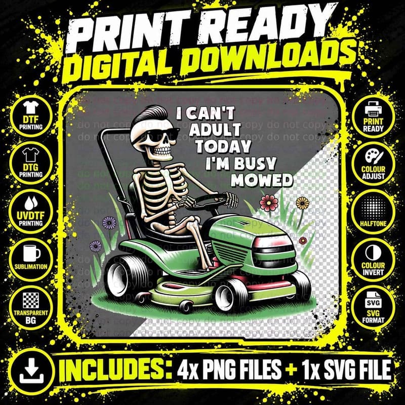 I Can't Adult Today I'm Busy Mowed T-Shirt Png SVG Digital Bundle
