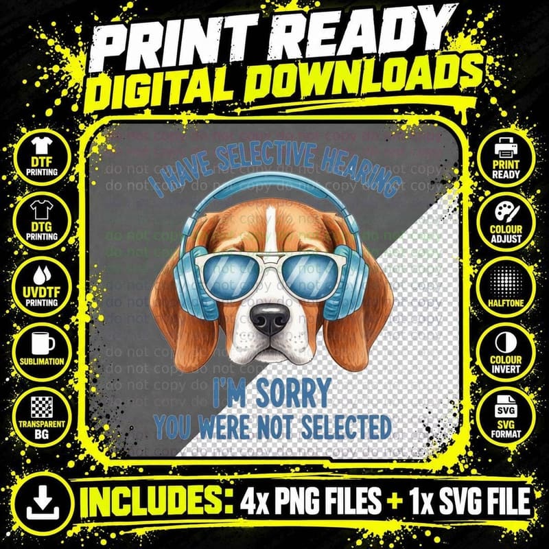 I Have Selective Hearing. I'm Sorry You Were Not Png SVG Digital Bundle