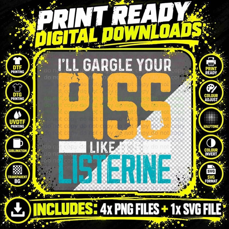 I'll Gargle Your P155 Like It's Listening T-Shirt Png SVG Digital Bundle