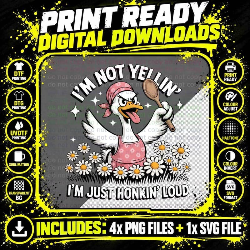 I'm Not Yellin' I'm Just Honkin' Loud Funny Goose T-Shirt Png SVG Digital Bundle