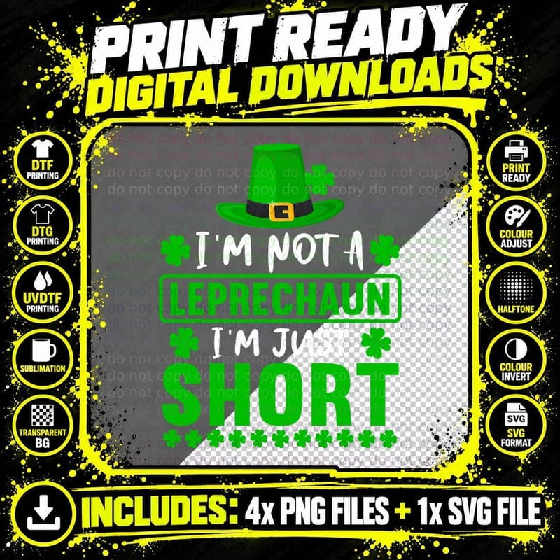 I'm Not a Leprechaun I'm Just Short Funny St Patricks Png SVG Digital Bundle