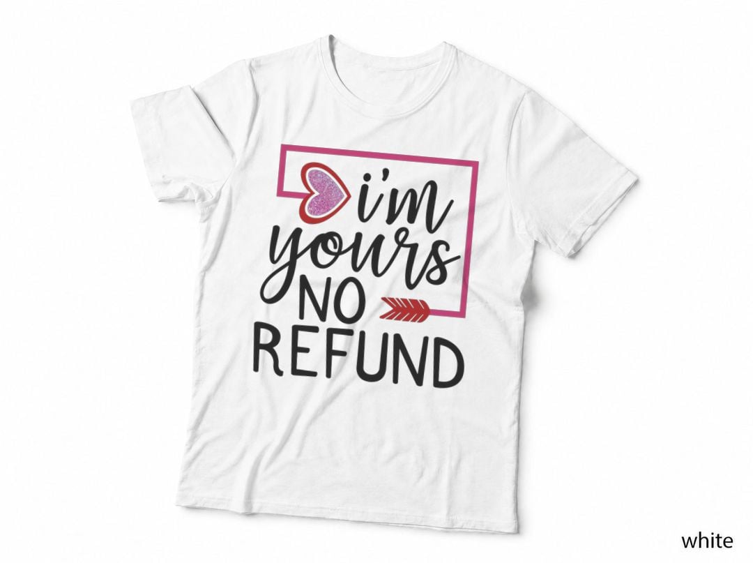I'm Yours No Refund Pink Heart Outline with Arrow Humor T-Shirt