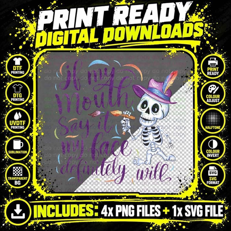 If My Mouth Say It My Face Definitely Will T-Shirt Png SVG Digital Bundle