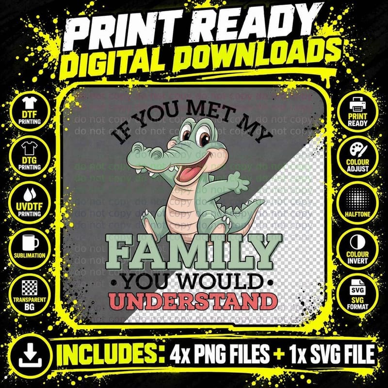 If You Met My Family You Would Understand Sarcastic Png SVG Digital Bundle