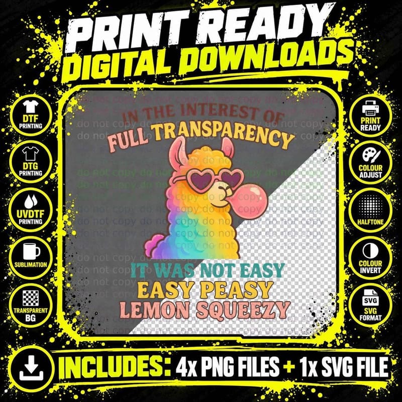 In the Interest of Full Transparency It Was Not Easy Png SVG Digital Bundle