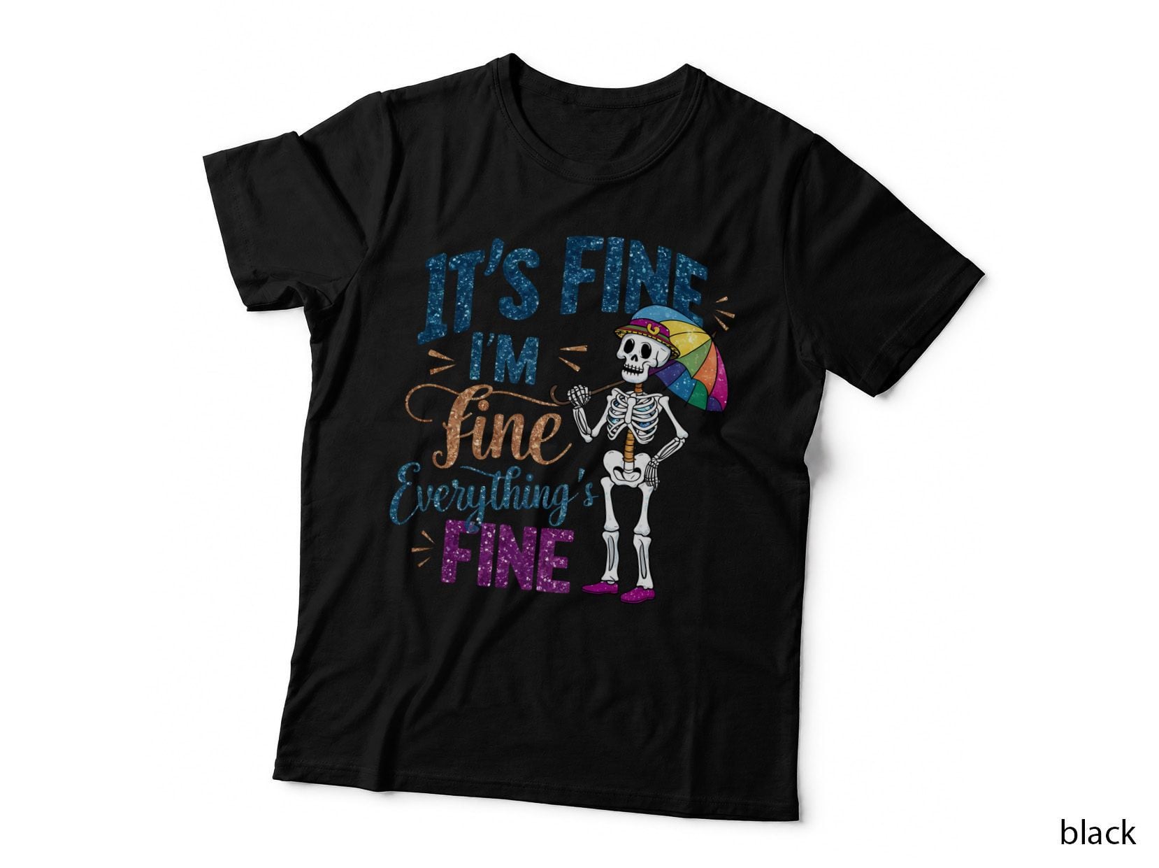 It's Fine I'm Fine Everything's Fine T-Shirt, Funny Sarcastic Tee