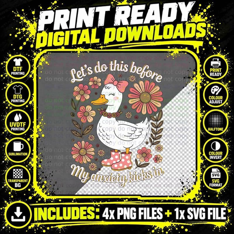 Let's Do This Before My Anxiety Kicks in Funny Goose Png SVG Digital Bundle