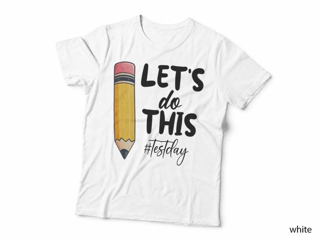 Let's Do This Testday T-Shirt, Pencil Motivational Illustration Graphic Tee