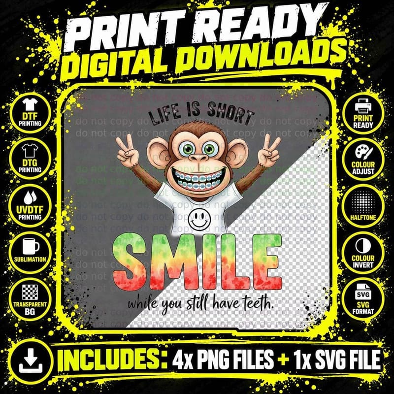 Life Is Short Smile While You Still Have Teeth. Png SVG Digital Bundle