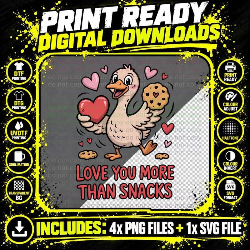 Love You More Than Snacks Funny Goose T-Shirt Png SVG Digital Bundle