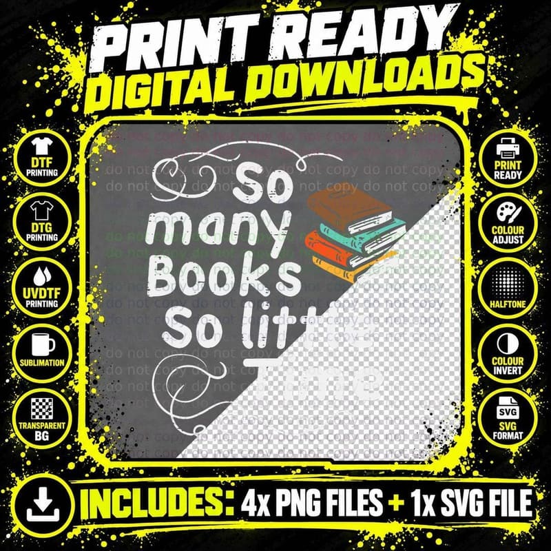 Many Books So Little Time Funny Reading Bookworm Png SVG Digital Bundle