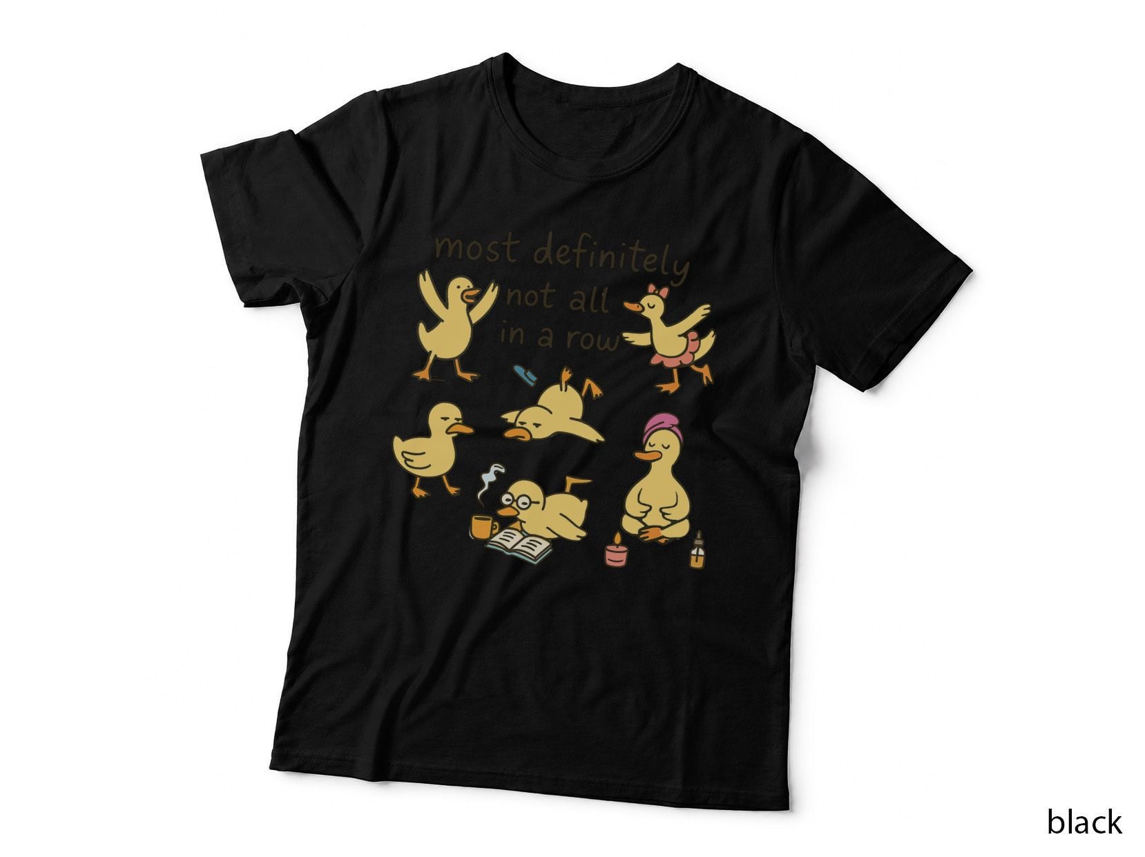 Most Definitely Not All in a Row Sarcastic Animal T-Shirt