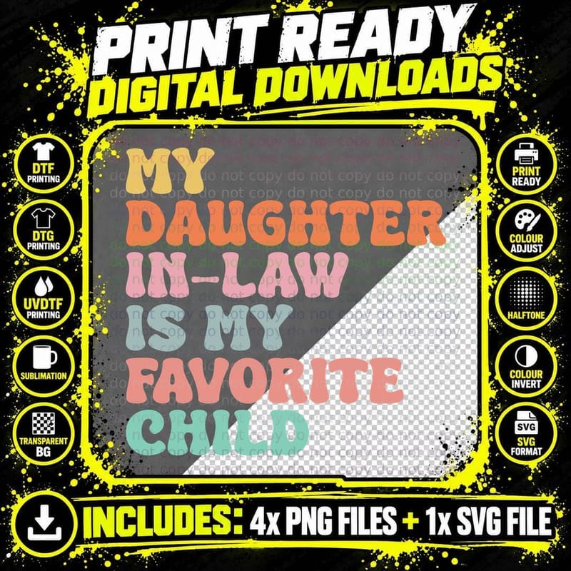 My Daughter In-Law Is My Favorite Child T-Shirt Png SVG Digital Bundle