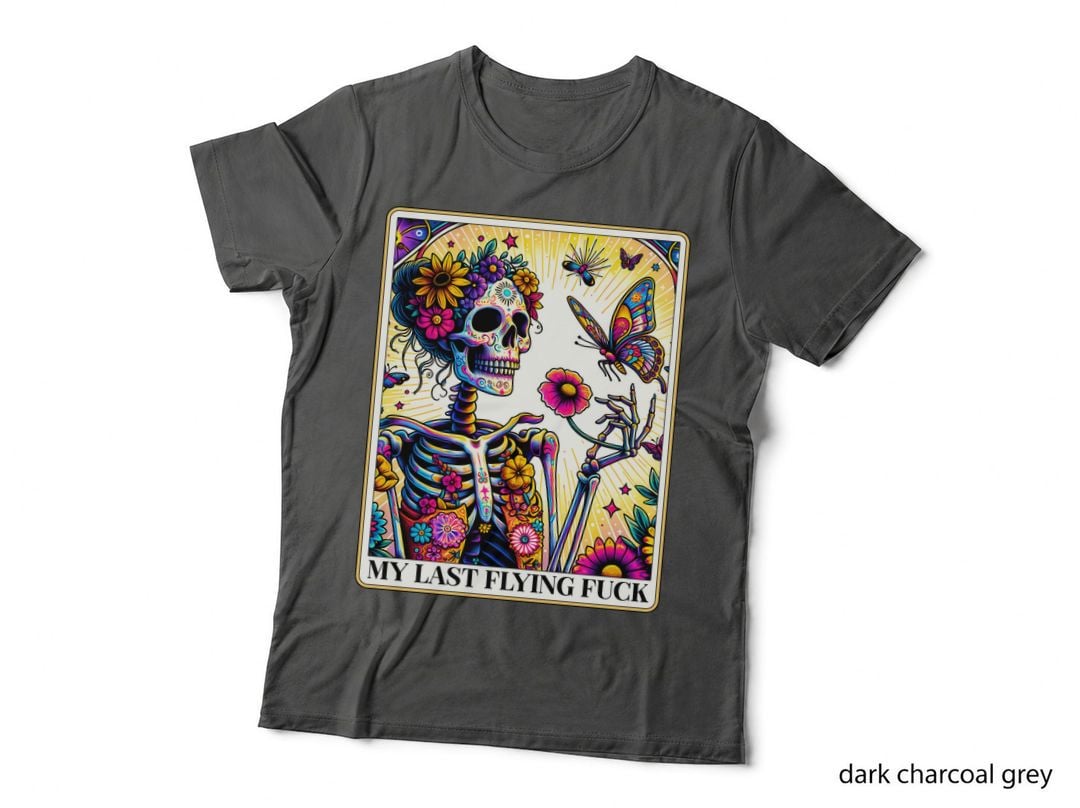 My Last Flying Fuck Design T-Shirt, Funny Tarot Card Tee, Funny Zodiac Shirt