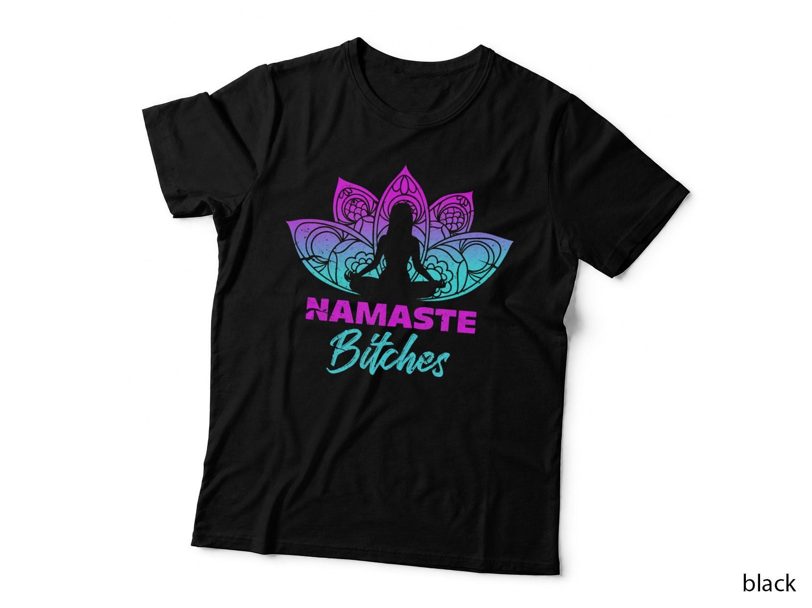 Namaste Bitchs Funny Yoga Meditation, Yoga Humor, Meditation Gifts T-Shirt