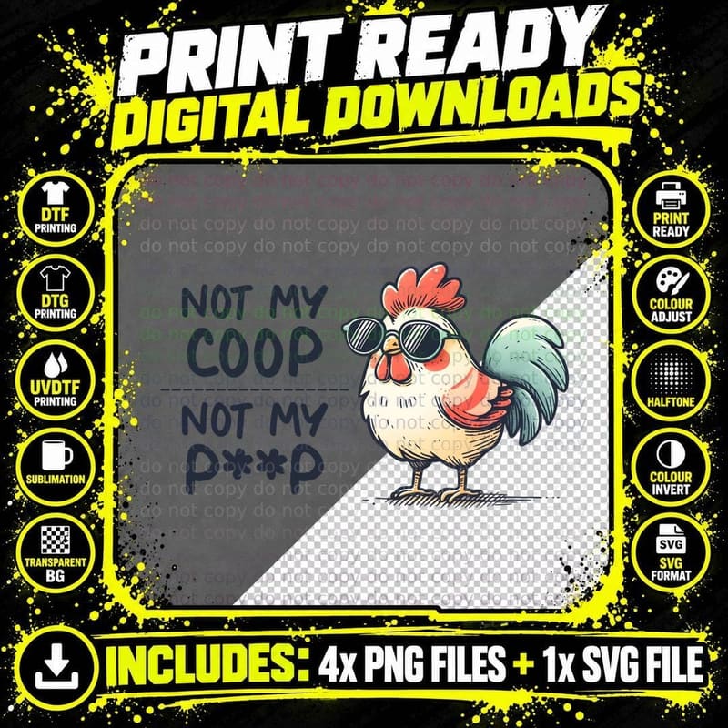 Not My Coop Not My P P Sarcastic Animal T-Shirt Png SVG Digital Bundle