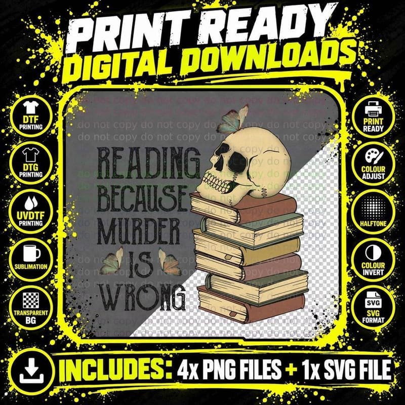Reading Because Murder Is Wrong Funny Skull T-Shirt Png SVG Digital Bundle