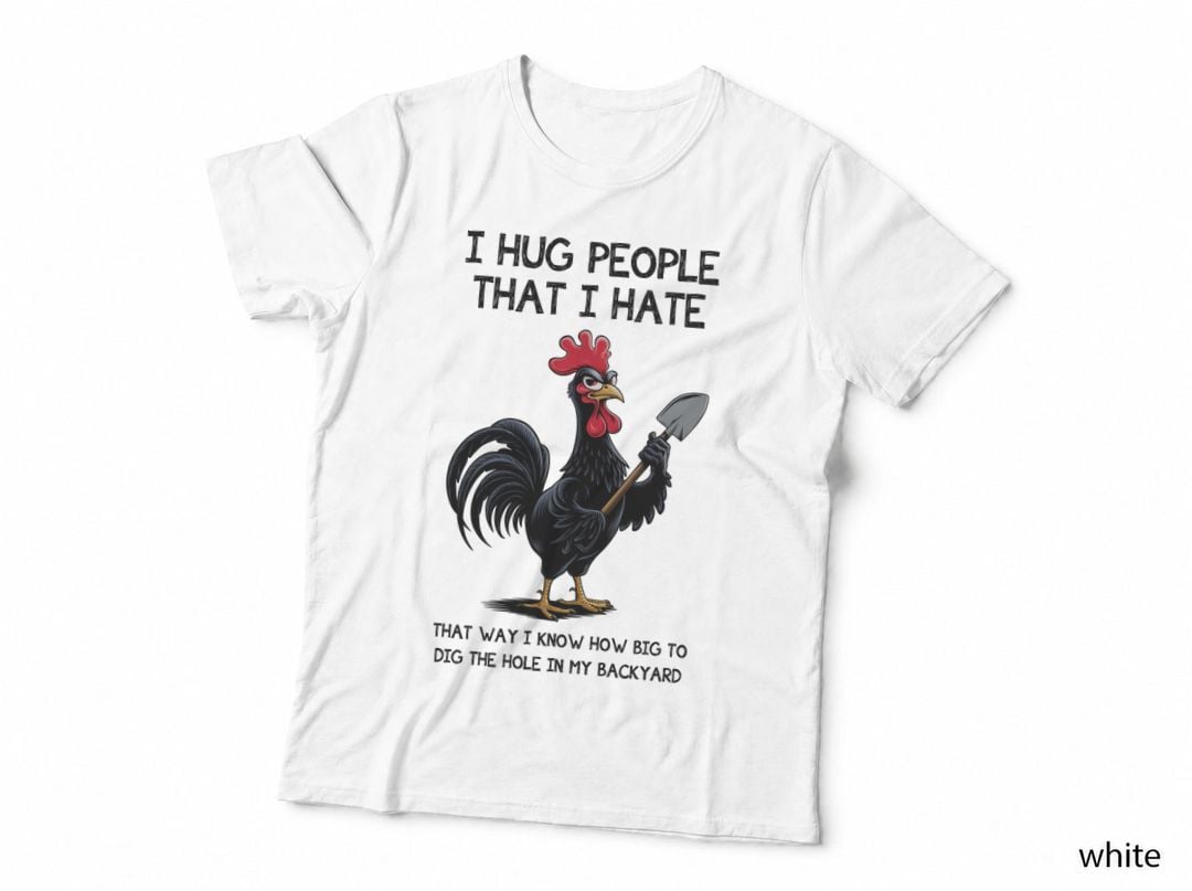 Rooster Holding Shovel T-Shirt, Funny Sarcastic Graphic Tee