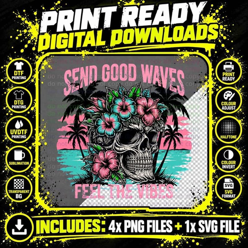 Send Good Waves Feel the Vibes Funny Skull T-Shirt Png SVG Digital Bundle