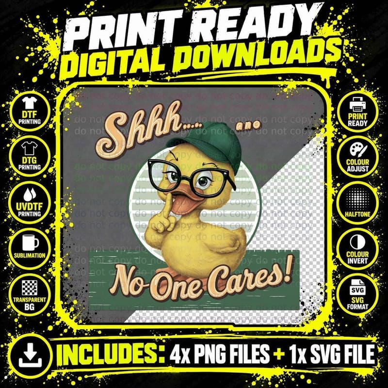Shhh....ano No One Cares! Sarcastic Animal T-Shirt Png SVG Digital Bundle