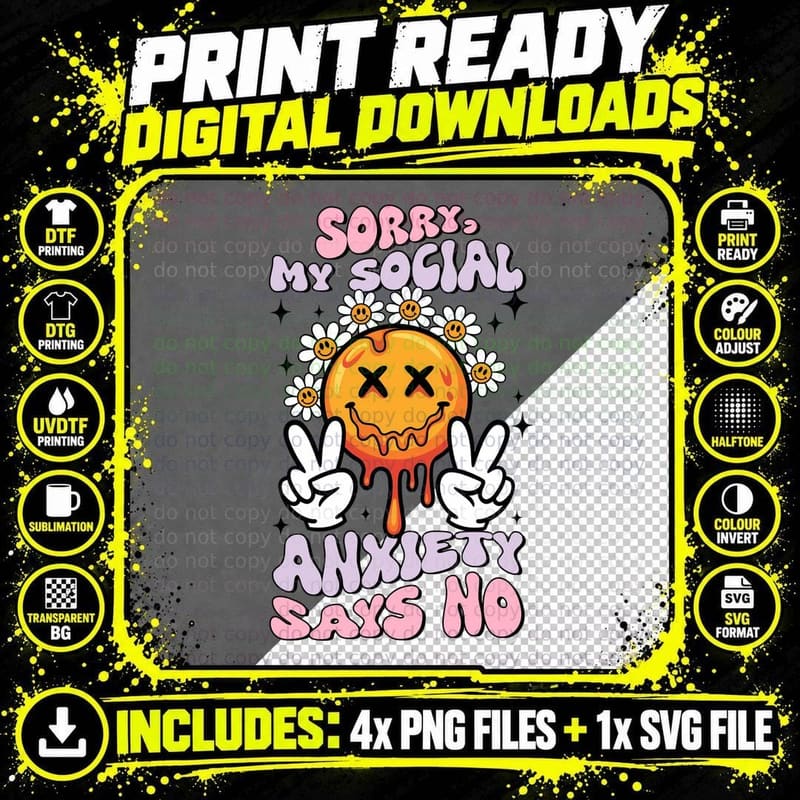 Sorry My Social Anxiety Says No T-Shirt Png SVG Digital Bundle