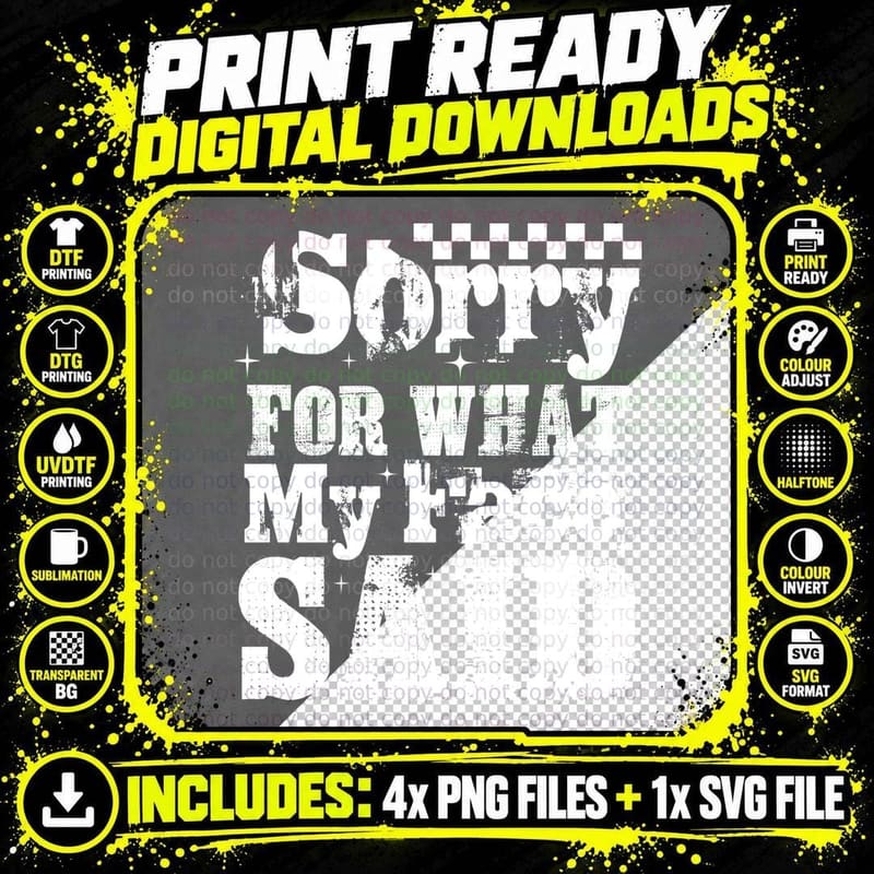Sorry for What My Face Did T-Shirt, Funny Sarcastic Tee Png SVG Digital Bundle