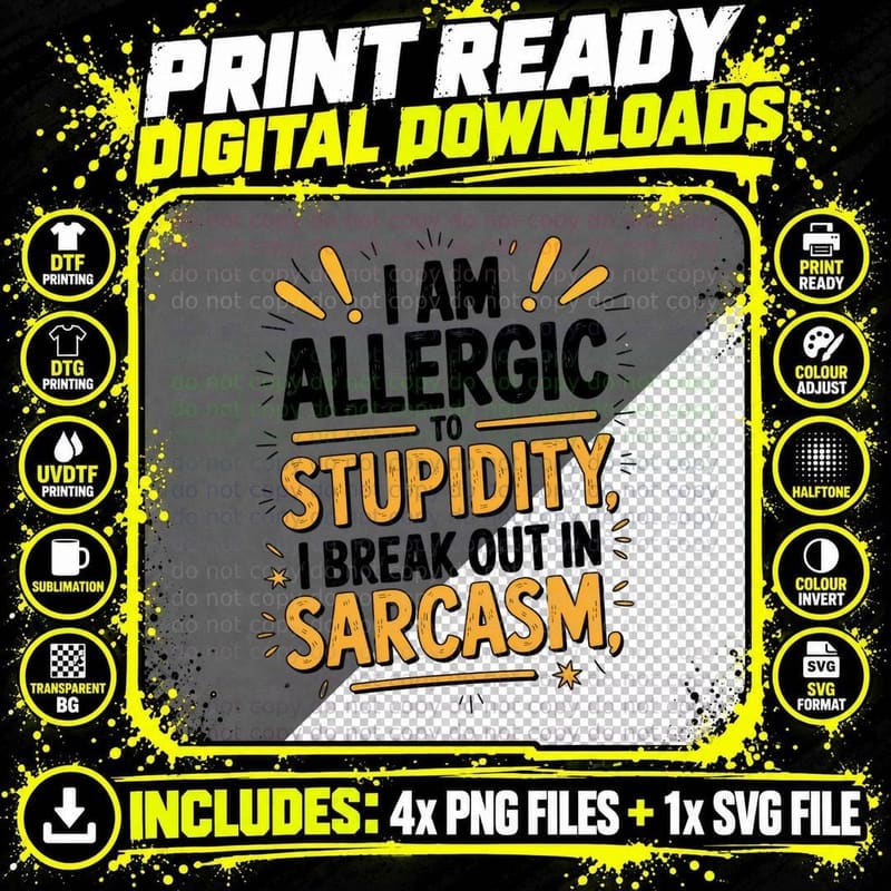 Stupidity Sarcasm T-Shirt, Funny Sarcastic Tee Png SVG Digital Bundle