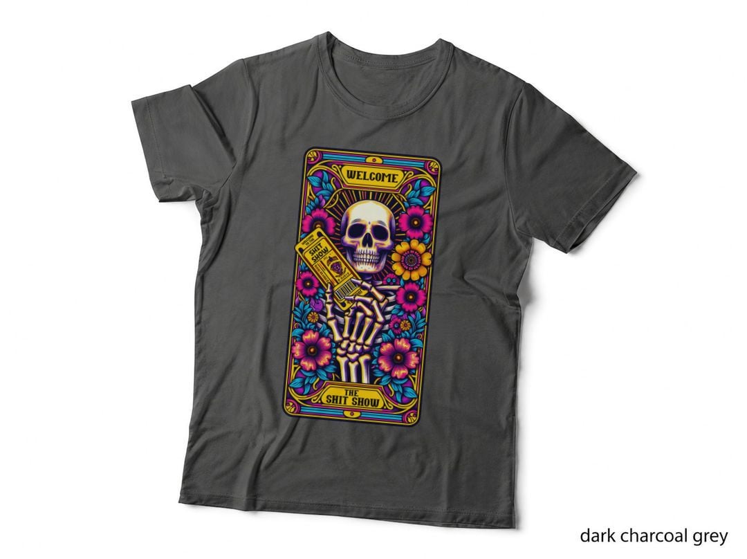 The Shit Show T-Shirt, Funny Tarot Card Tee, Sarcastic Gift Shirt