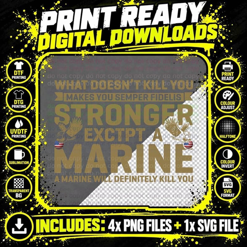 What Doesn't Kill You Makes You Semper Fidelis Stronger Png SVG Digital Bundle