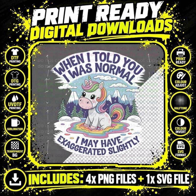 When I Told You I Was Normal I May Have Exaggerated Png SVG Digital Bundle