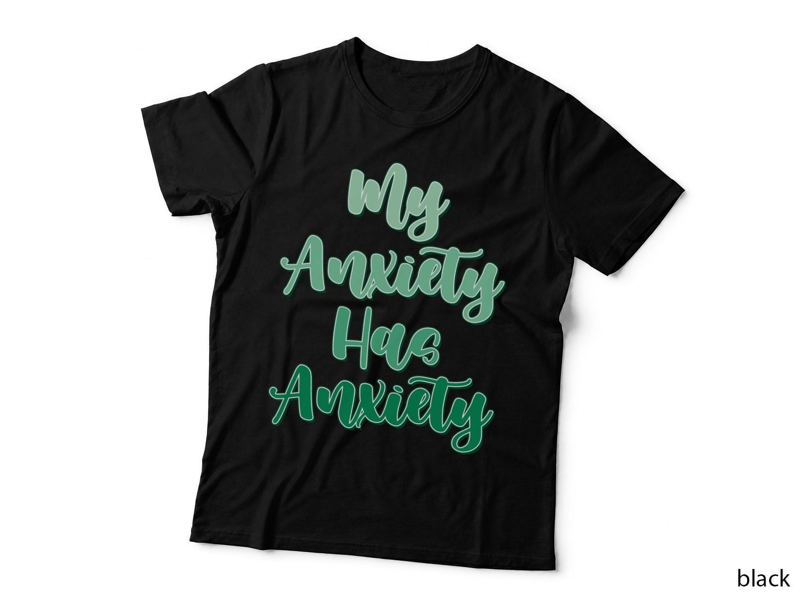 Why Anxiety Has Anxiety T-Shirt, Funny Sarcastic Tee, Funny Saying Shirt