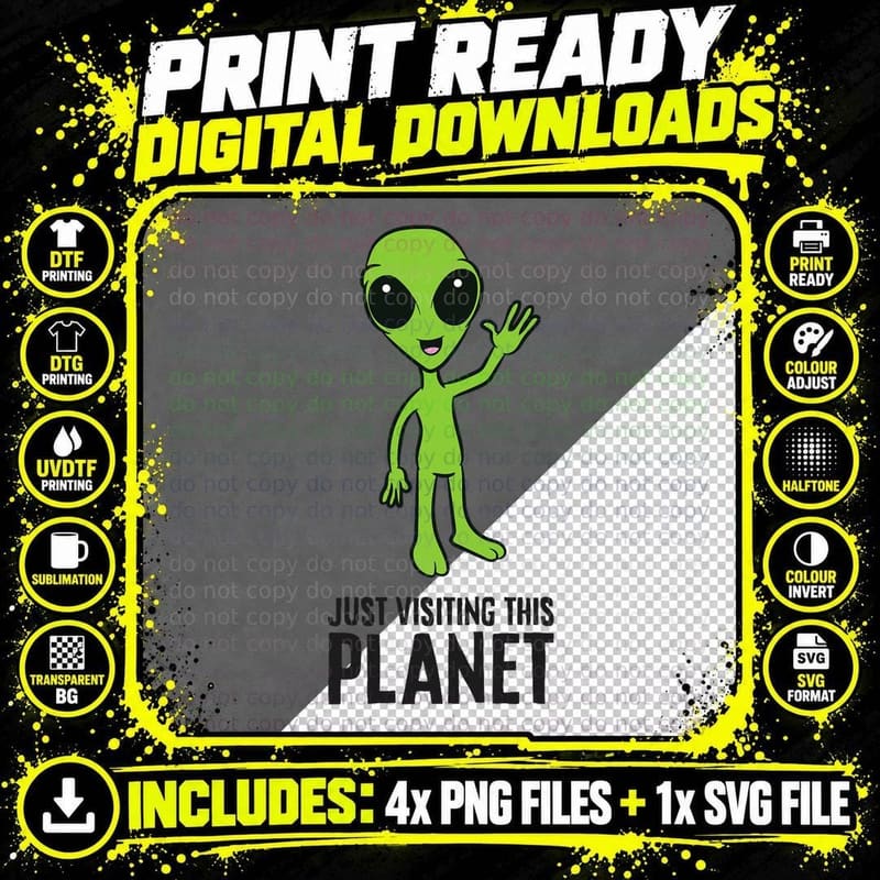 Alien UFO Just Visiting This Planet Funny Alien Png SVG Digital Bundle