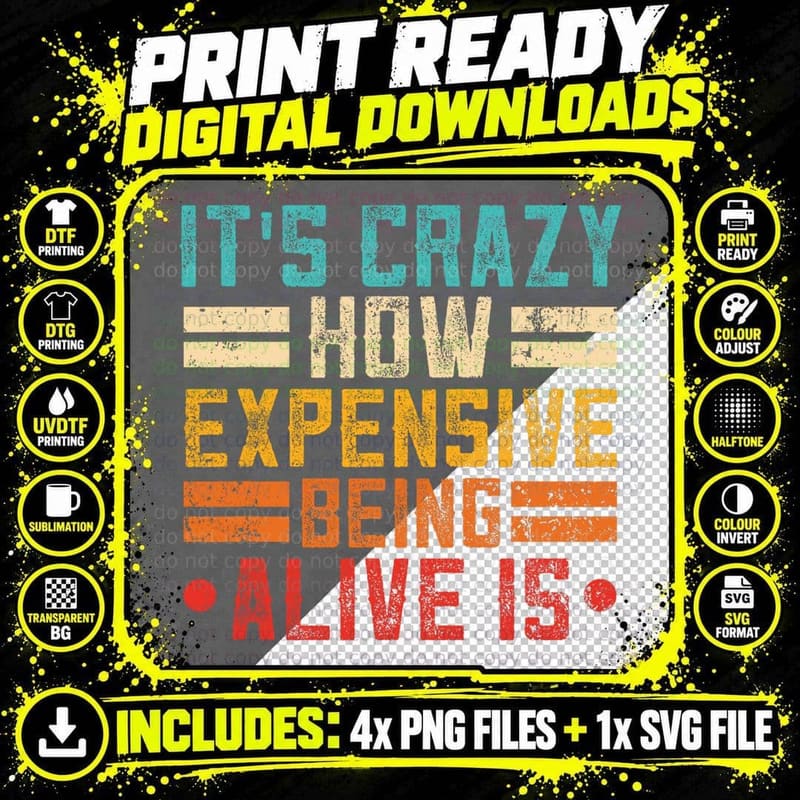Alive Sarcasm Cynical Joke Expensive Spending Expenses Png SVG Digital Bundle
