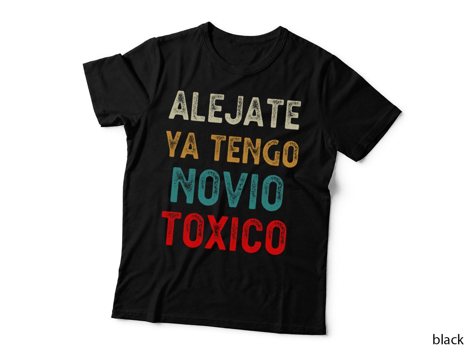 Aléjate Ya Tengo Novio Tóxico. Funny Spanish Quote, Humor, Relationship T-Shirt