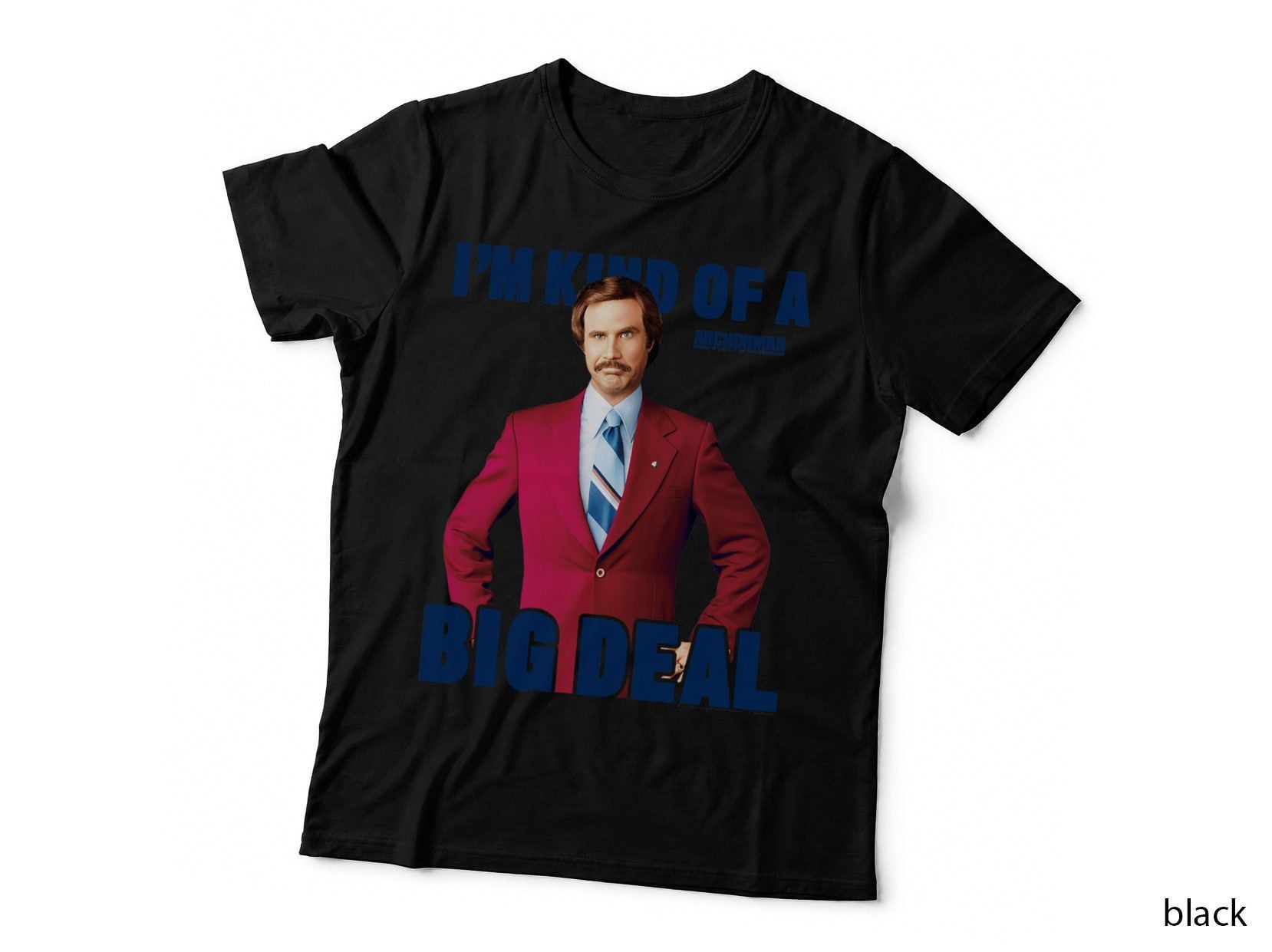 Anchorman I'm Kind of a Big Deal with Ron, Funny Comedy, Men's Humor T-Shirt