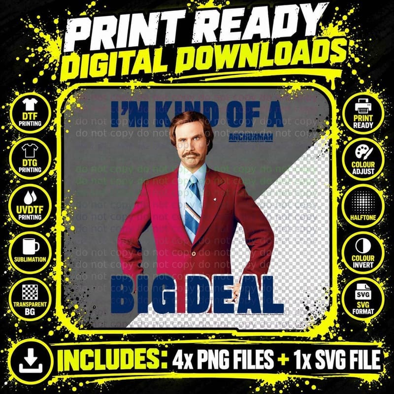 Anchorman I'm Kind of a Big Deal with Ron, Funny Comedy Png SVG Digital Bundle