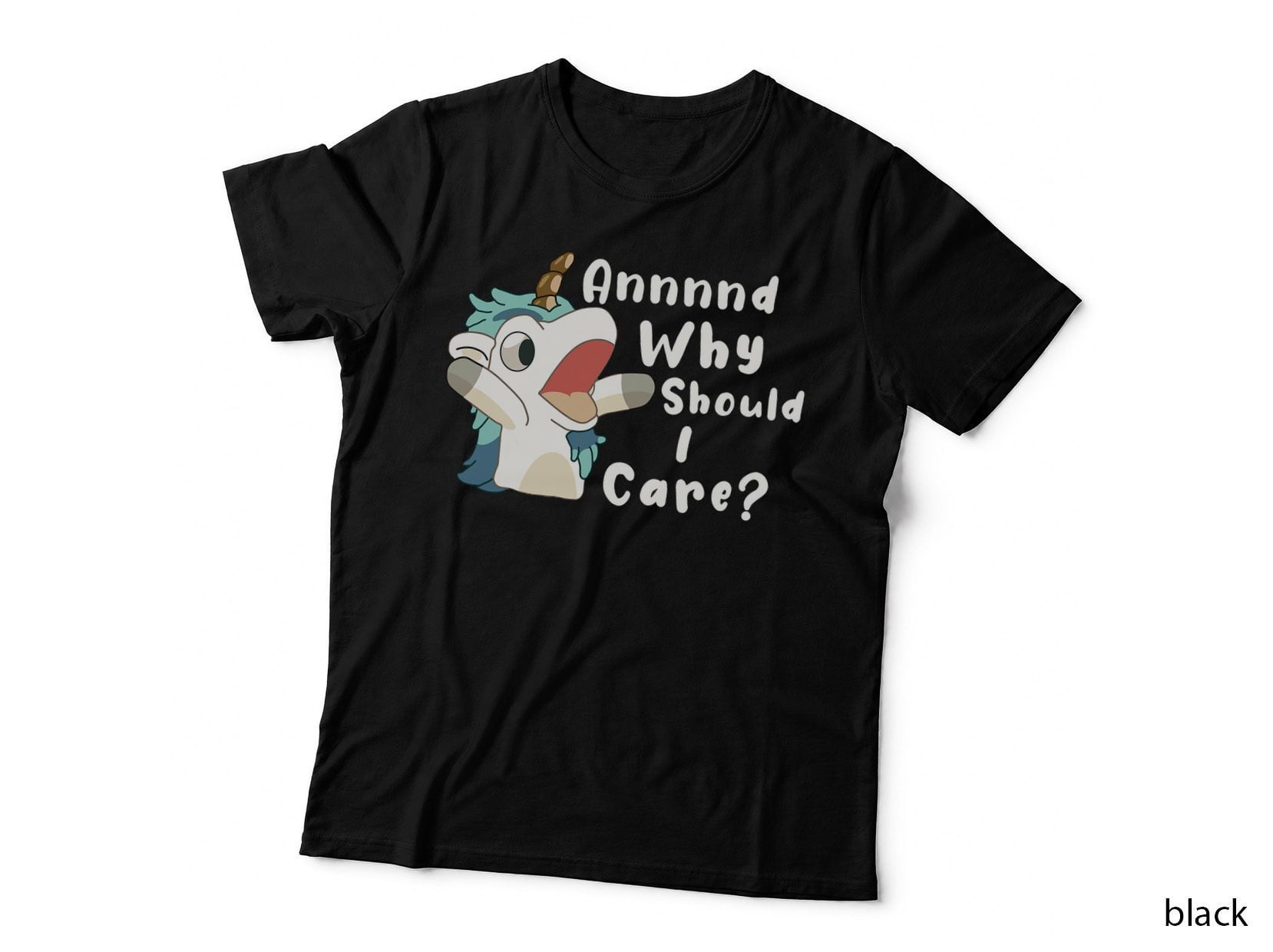 And Why Should I Care Funny Sarcastic Unicorn T-Shirt