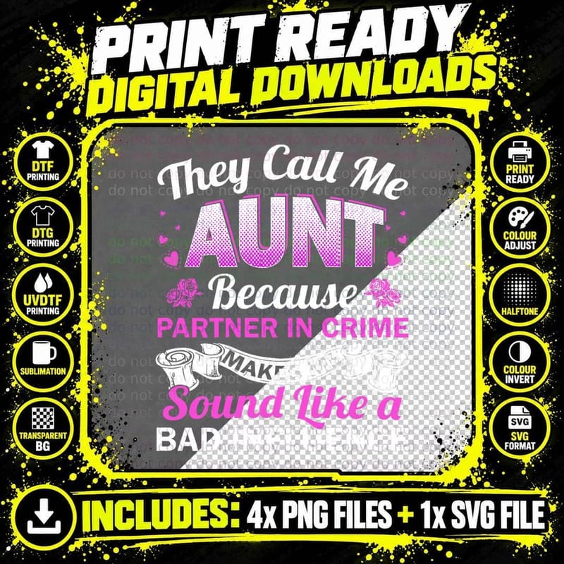 Aunt Bad Influence Funny Rocking the Aunt Life Aunt Team Png SVG Digital Bundle