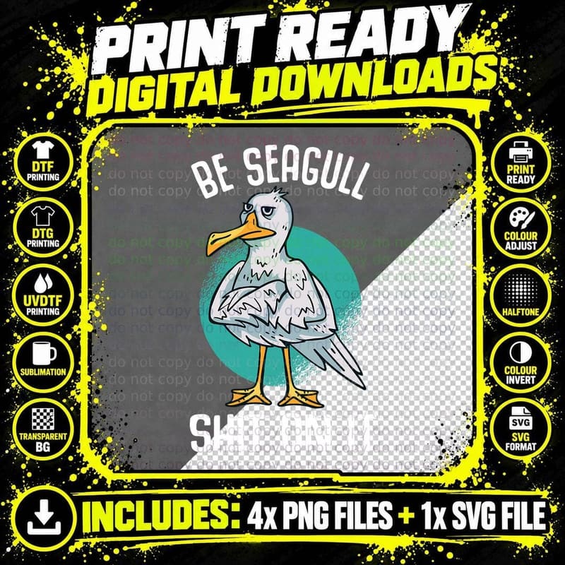 Be Seagull Shit on It Gull Beach Birds Seagull Png SVG Digital Bundle
