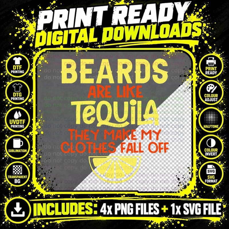 Beards Are Like Tequila Y Make My Clos Fall off Png SVG Digital Bundle