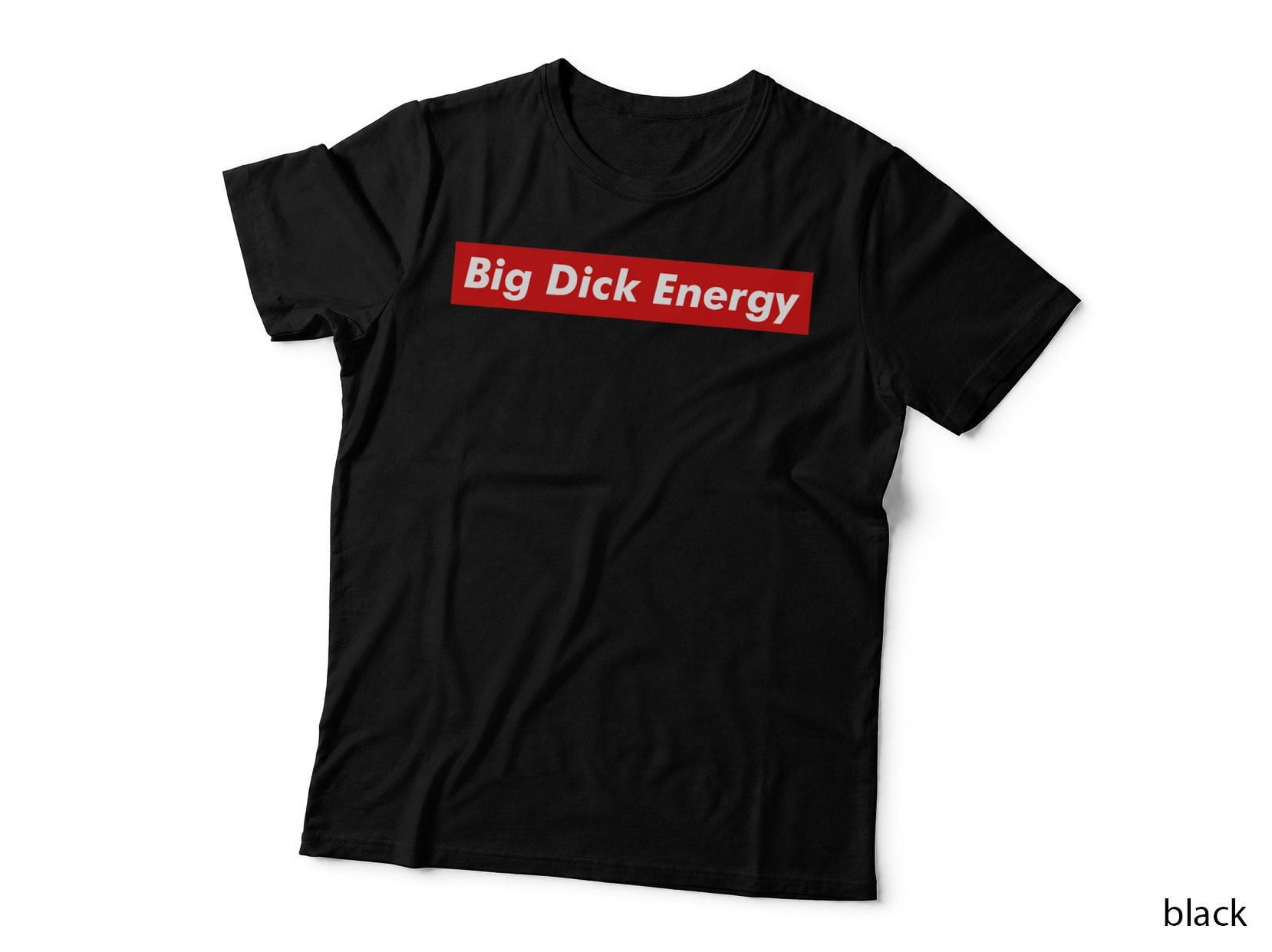 Big Dick Energy Meme Funny, Sarcastic, Humor Gift for Men, Adult Joke T-Shirt
