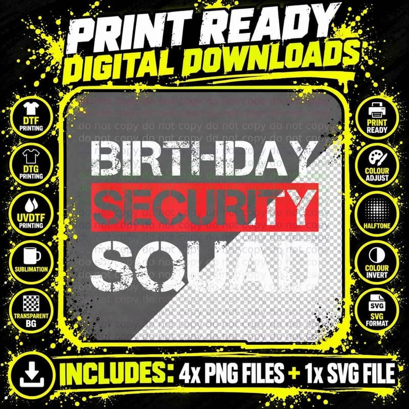 Birthday Security Squad, Birthday Gift, Party Png SVG Digital Bundle