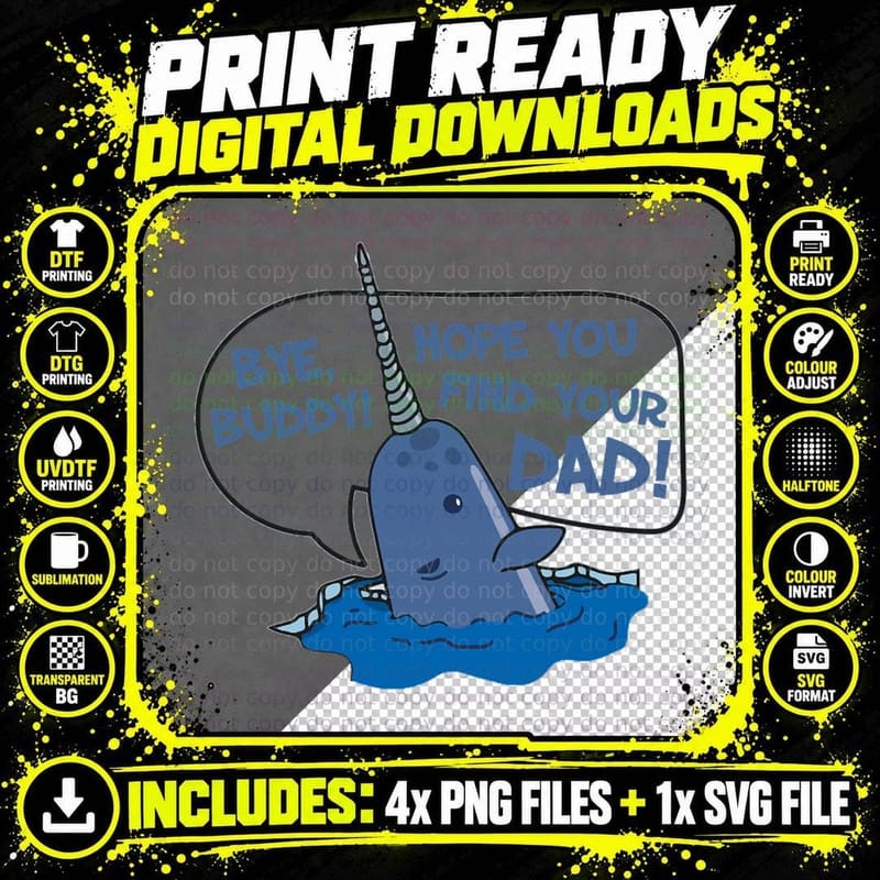 Bye Buddy Narwhal T-Shirt, Funny Sarcasm Png SVG Digital Bundle