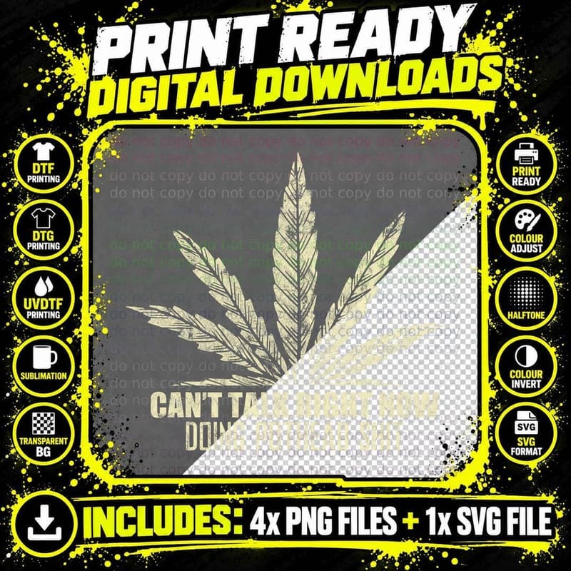 Can't Talk Right Now Doing Pothead Shit Funny Png SVG Digital Bundle