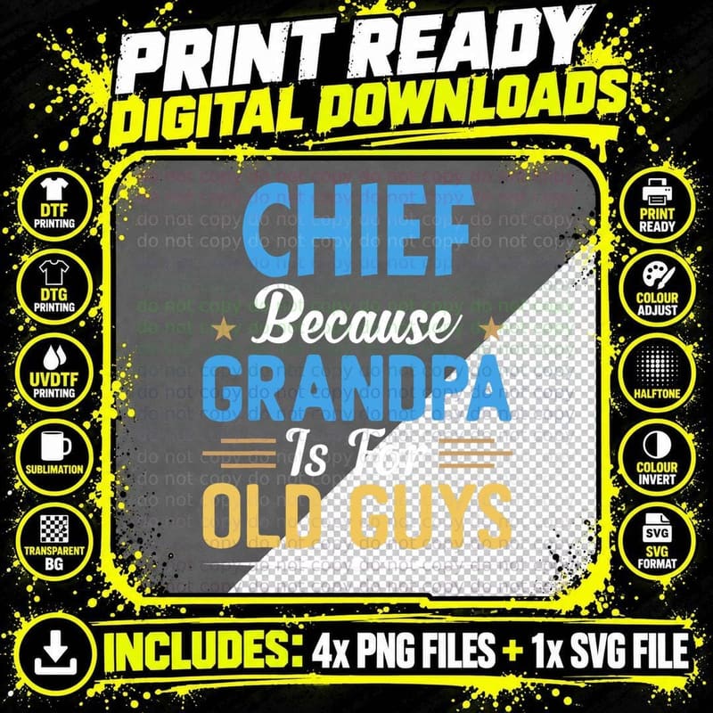 Chief Because Grandpa Is for Old Guys Funny Fathers Day Png SVG Digital Bundle