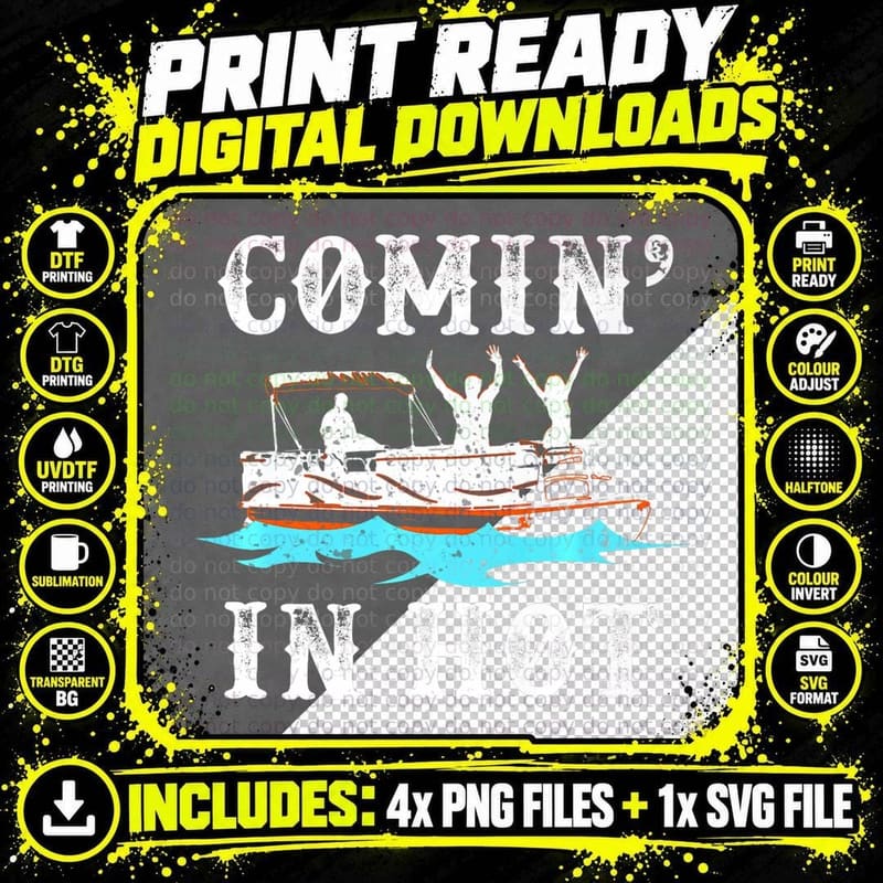 Comin in Hot Funny Pontoon Boat River Lake Boating Gift Png SVG Digital Bundle
